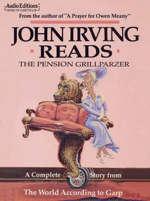 cover image of John Irving Reads The Pension Grillparzer